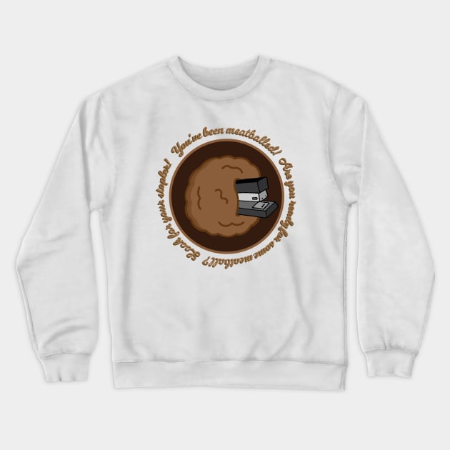 The Office – You’ve Been Meatballed! Stanley Hudson Dwight Schrute Jim Halpert Crewneck Sweatshirt by Shinsen Merch